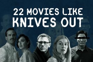 22 Mystery Movies Like Knives Out for Your Next Watch Party