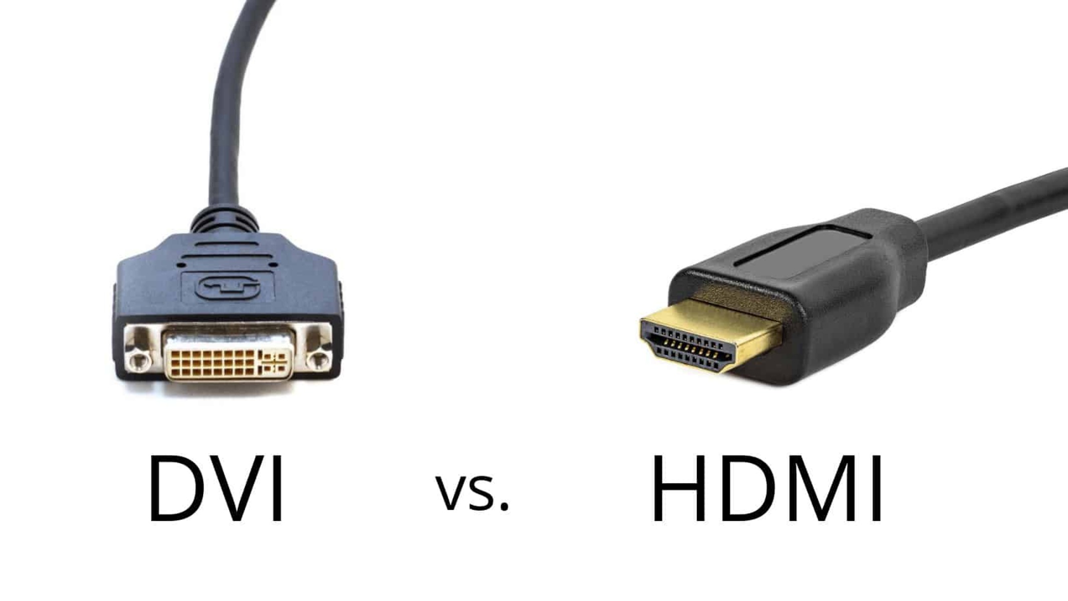 DVI Vs. HDMI: What’s The Difference?