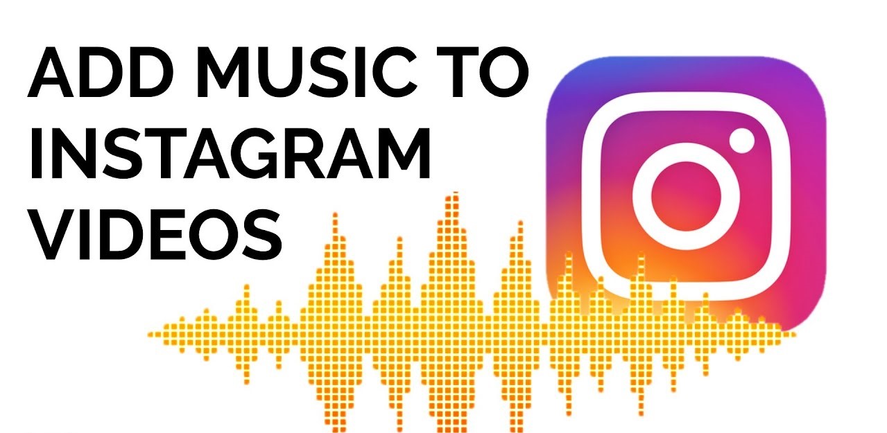 How To Add Music To Instagram Video