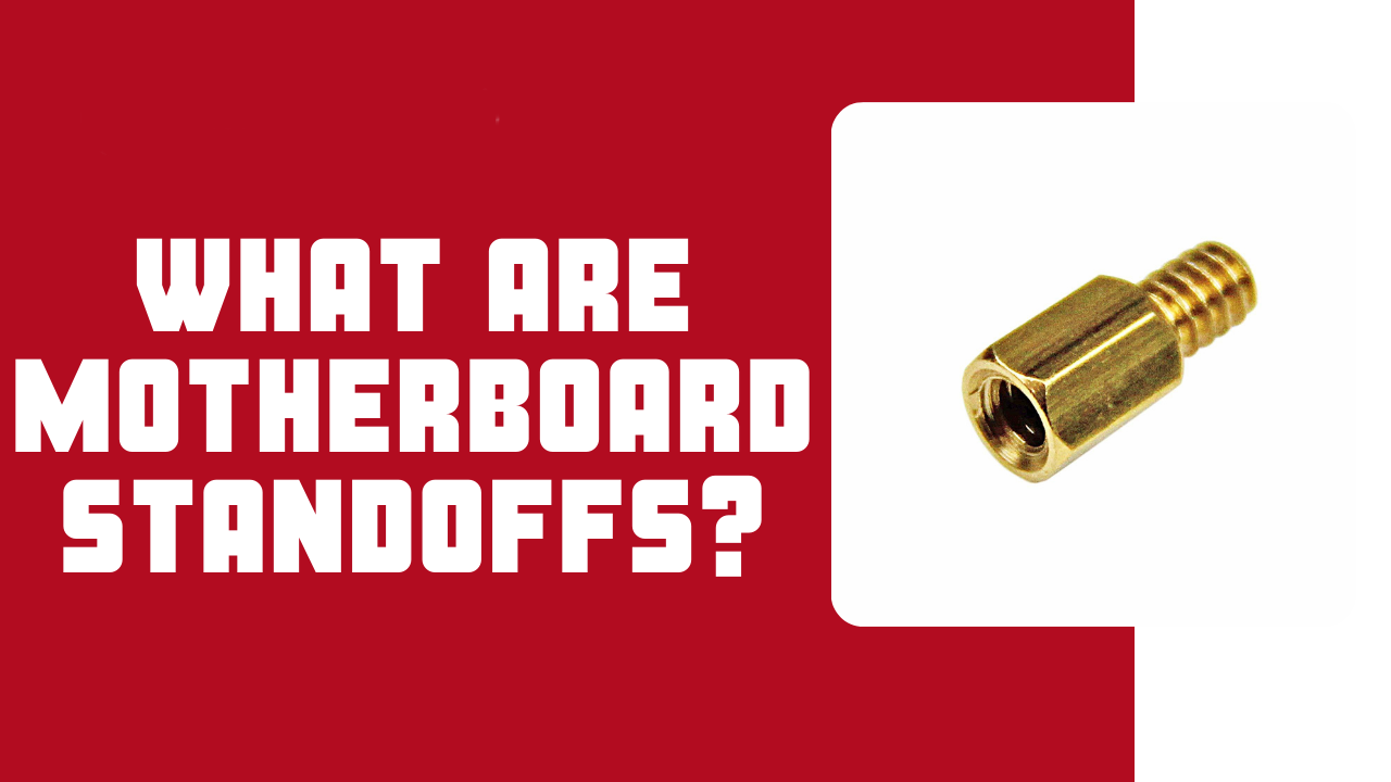 motherboard-standoffs-what-they-are-and-when-you-need-one
