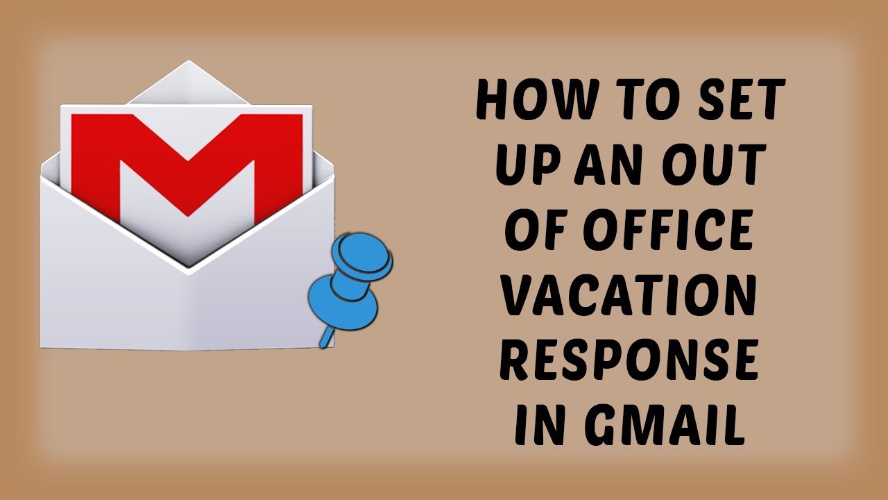 Set Up An Out-of-Office Vacation Response In Gmail