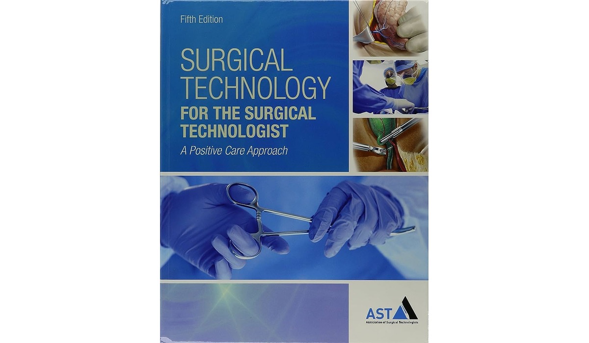 11 Superior Surgical Technology For The Surgical Technologist 5Th Edition for 2023