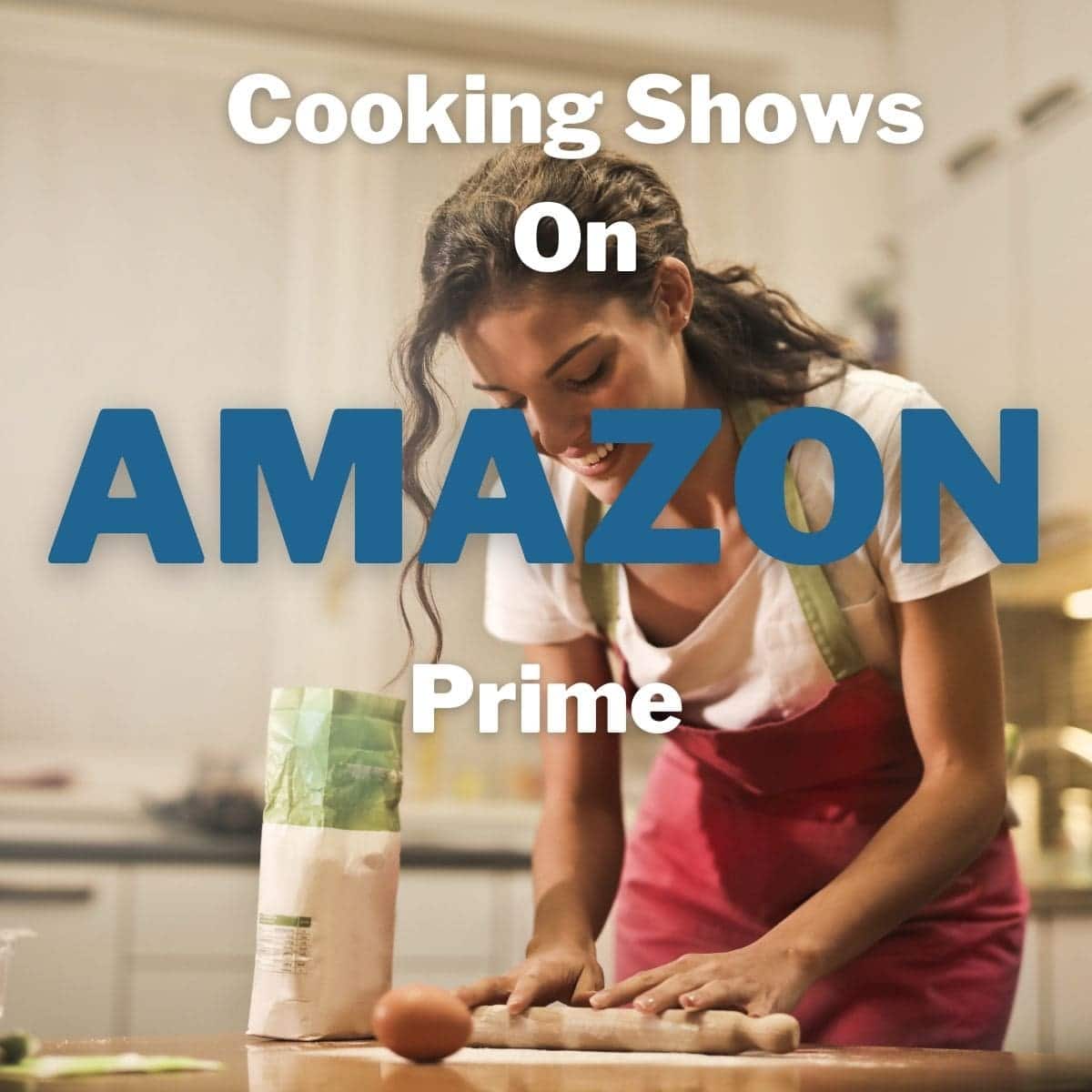 15 Best Cooking Shows On Amazon Prime for 2023