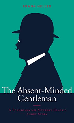 The Absent-Minded Gentleman: An Intriguing Scandinavian Mystery