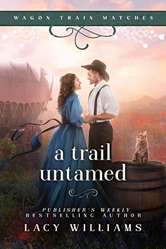 A Trail Untamed: A Captivating Western Romance