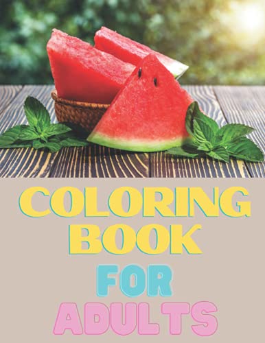 Watermelon Coloring Book for Adults: A4 Size [+30 Designs]