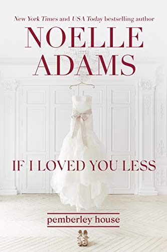 If I Loved You Less - A Modern Romance Inspired by Jane Austen