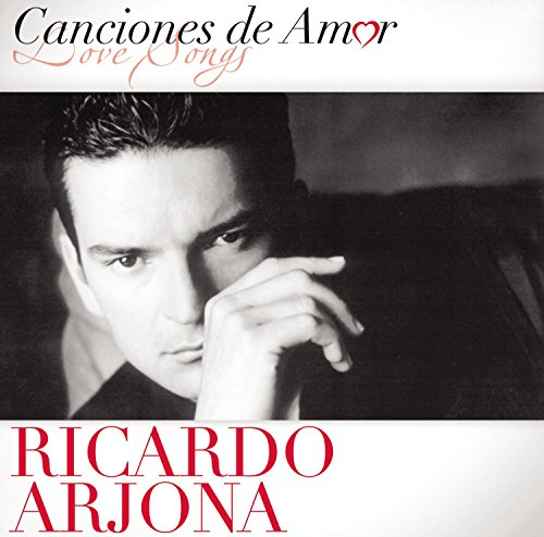 Love Songs by Ricardo Arjona