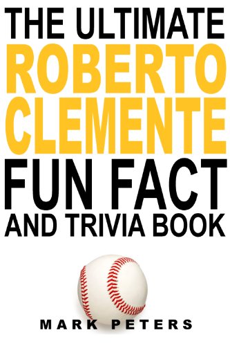 Roberto Clemente Fun Fact And Trivia Book