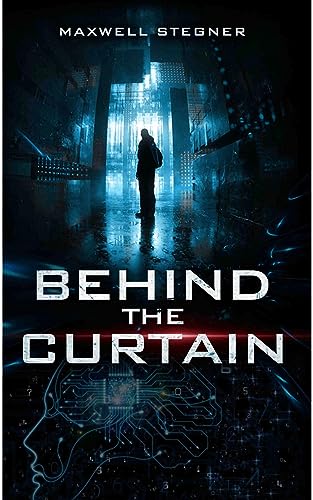 Behind The Curtain: A Compelling Dystopian Adventure