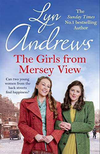 The Girls From Mersey View: A Nostalgic Saga of Love, Hard Times, and Friendship