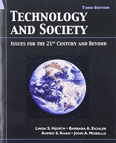 Technology and Society: Issue for the 21st Century and Beyond