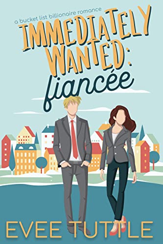 Immediately Wanted: Fiancée: Sweet Romance