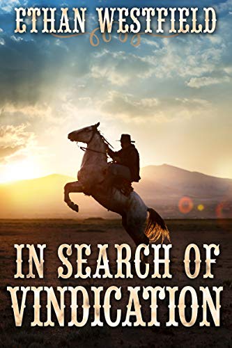 In Search of Vindication: A Thrilling Wild West Adventure
