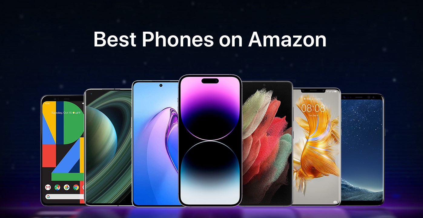 9 Best Amazon Phones for 2024