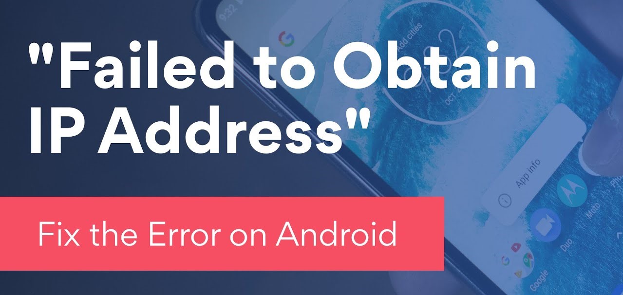 “Failed To Obtain IP Address”: How To Fix An IP Configuration Failure On Android