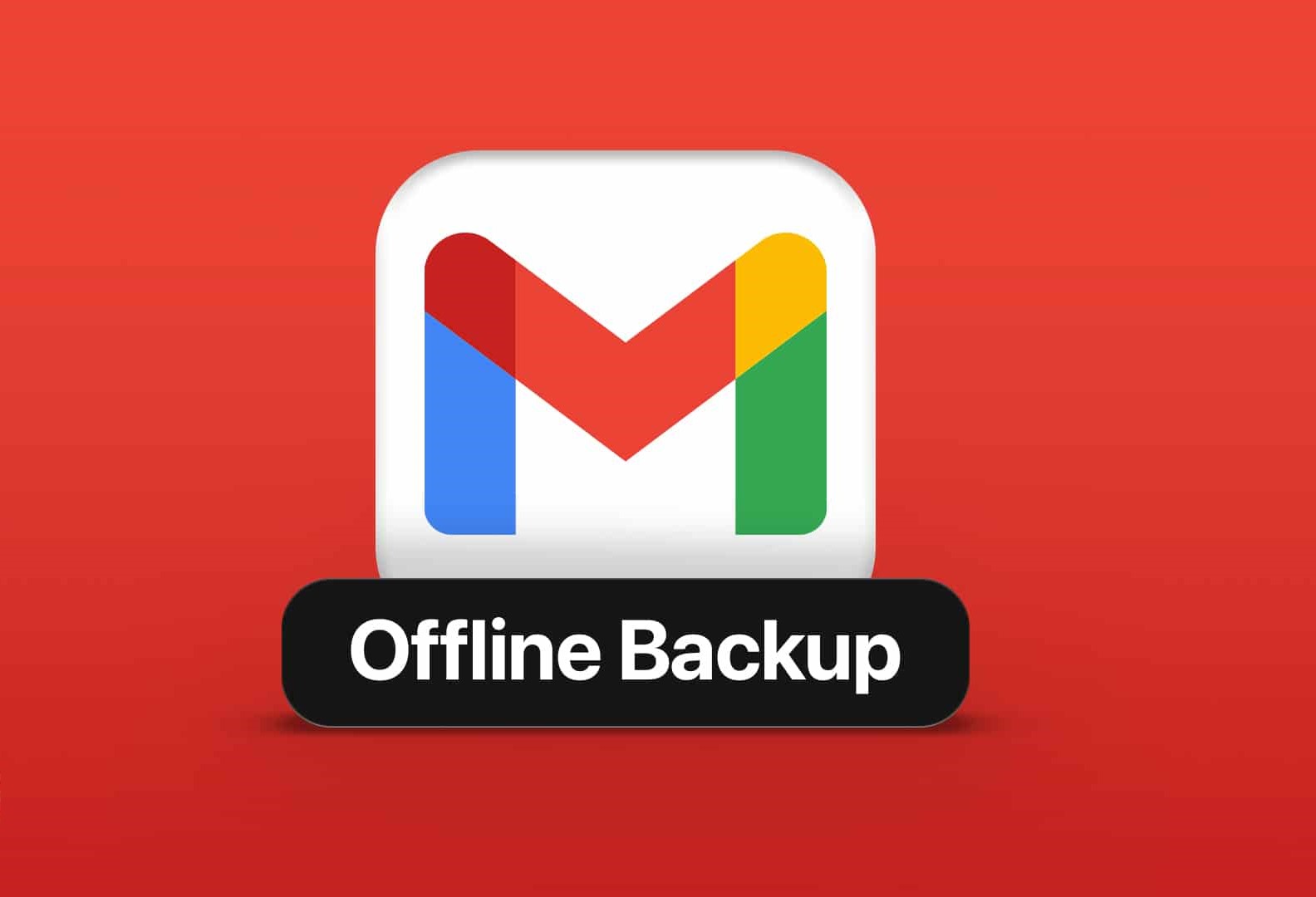 How To Back Up And Save Gmail Messages Offline