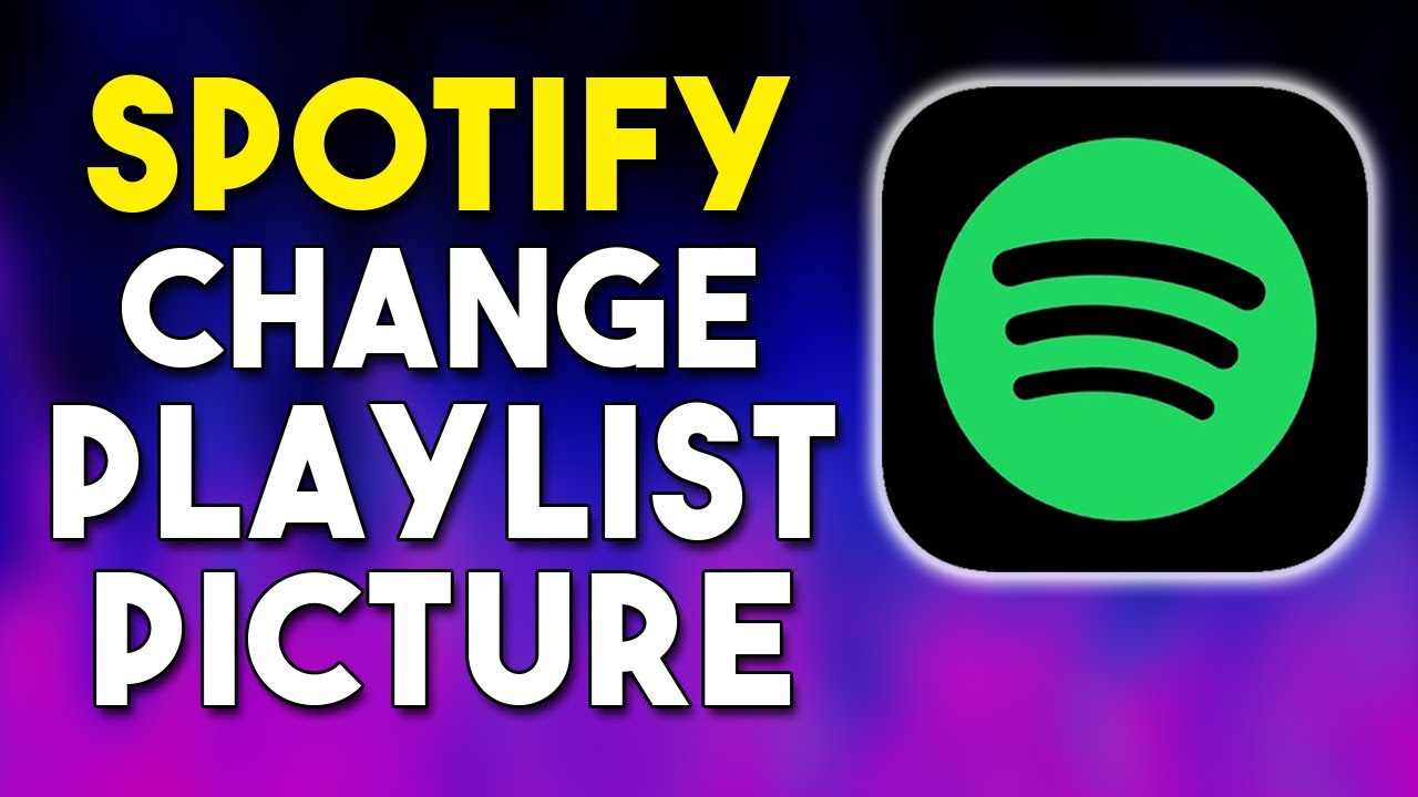 How To Change The Playlist Picture On Spotify On Android