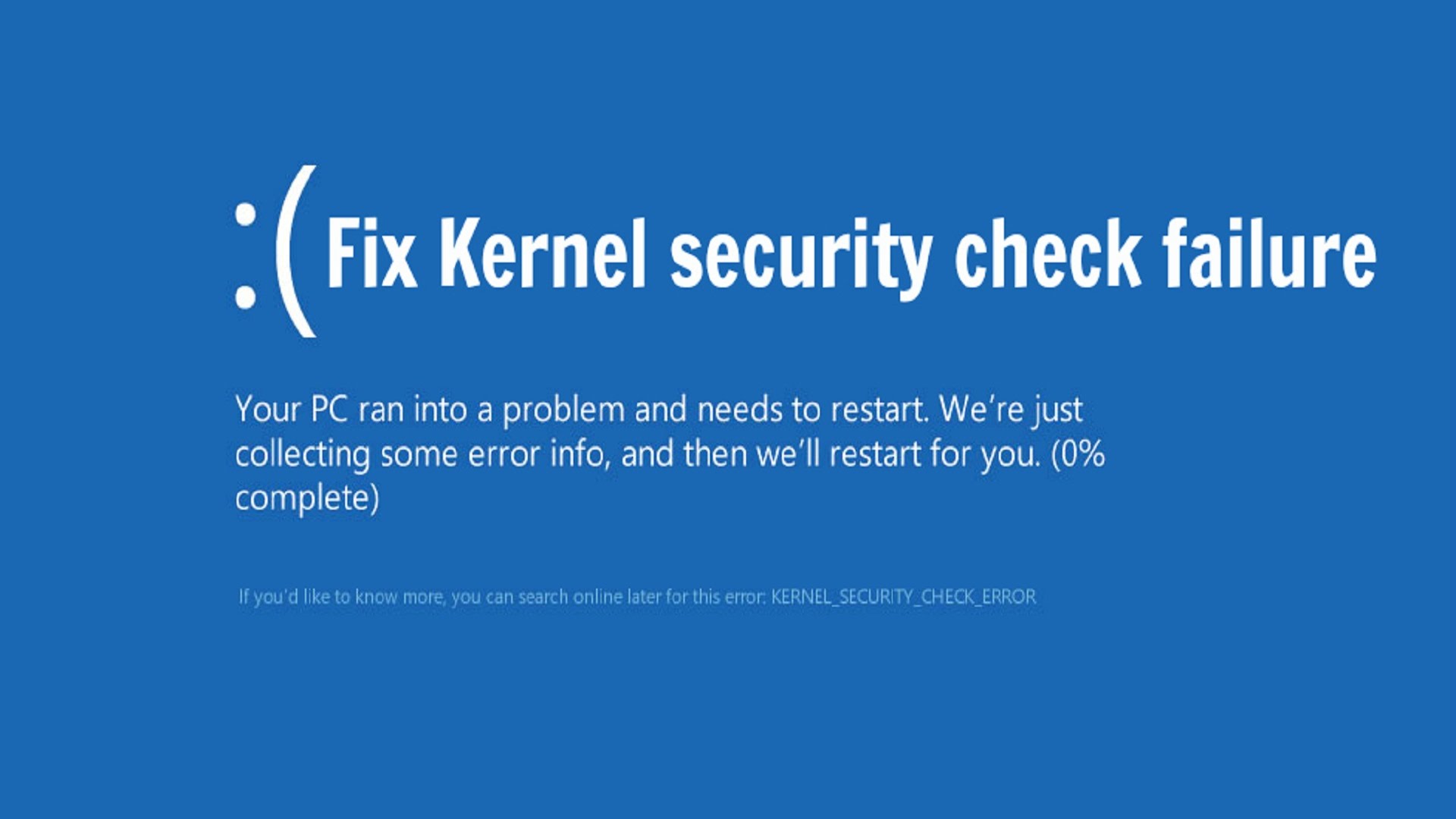 How To Fix A Kernel Security Check Failure Error In Windows