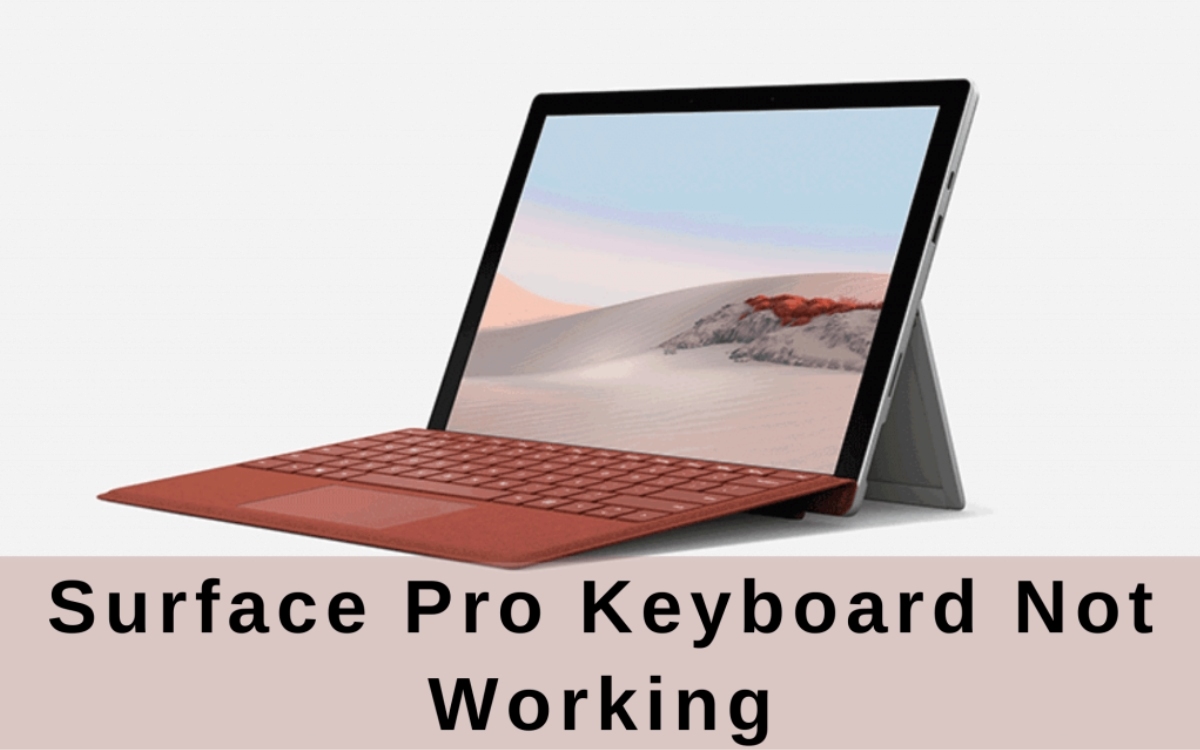 How To Fix A Surface Pro Keyboard That’s Not Working