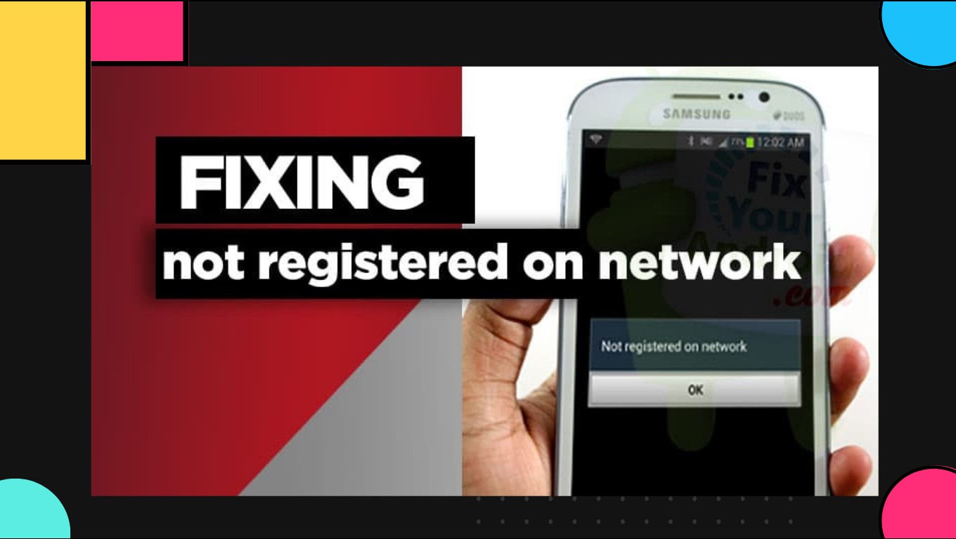 How To Fix ‘Not Registered On Network’ For T-Mobile
