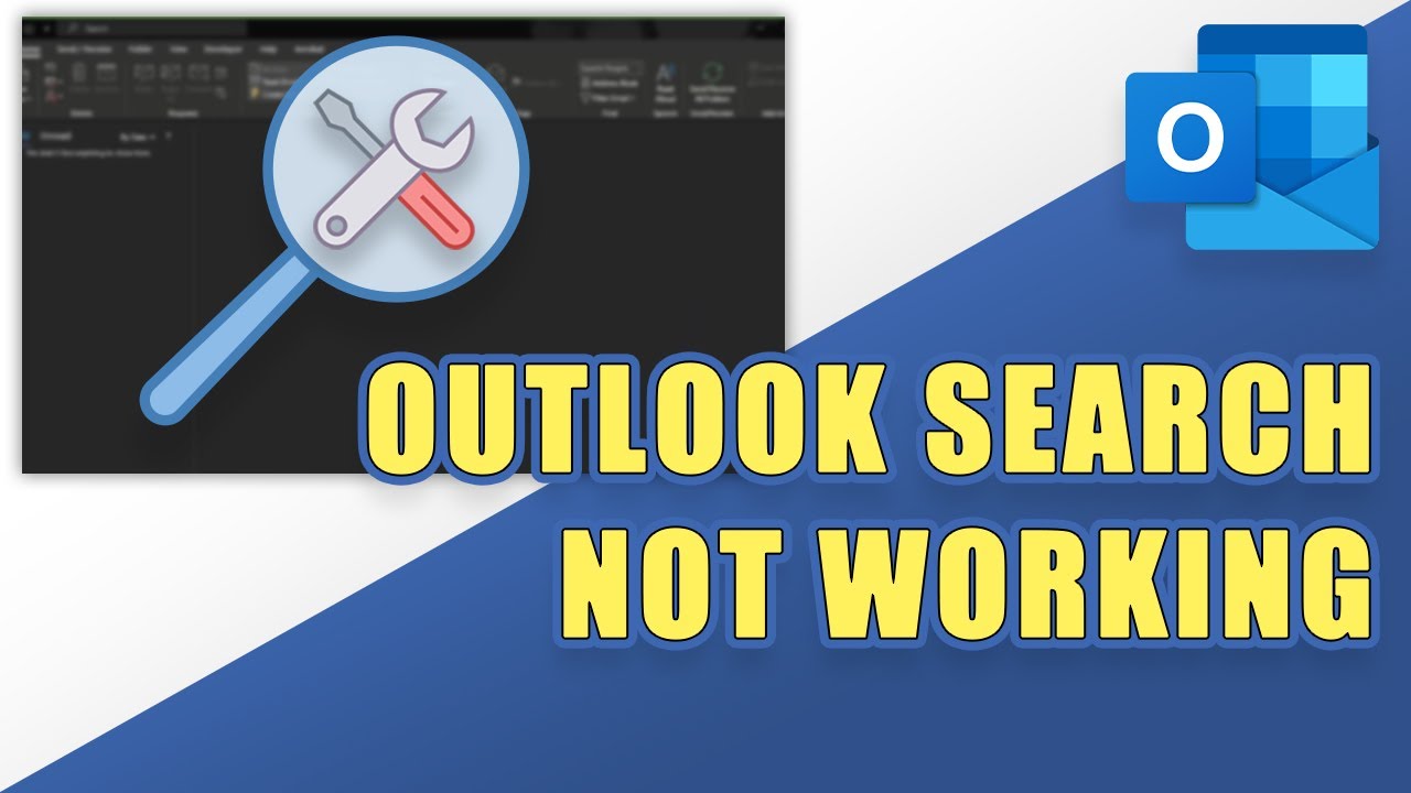 How To Fix Outlook Search When It’s Not Working