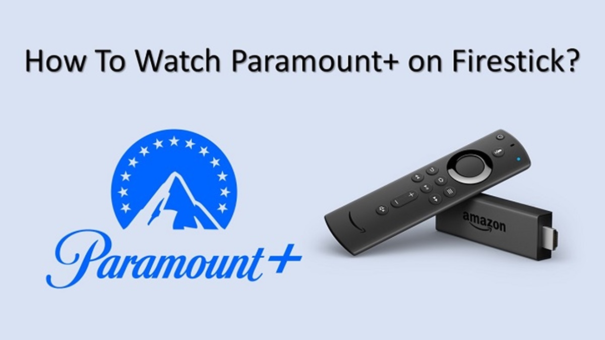 How To Install And Watch Paramount Plus On Fire TV Stick