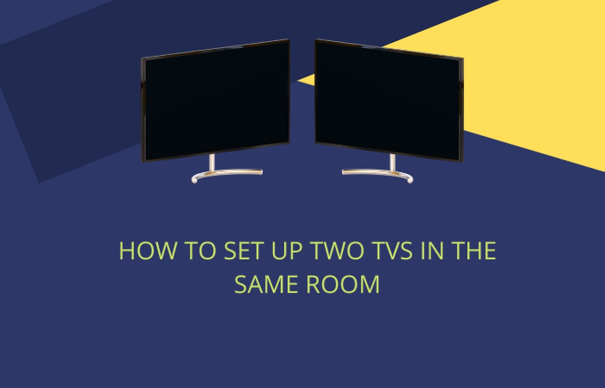 how-to-set-up-two-tvs-in-the-same-room