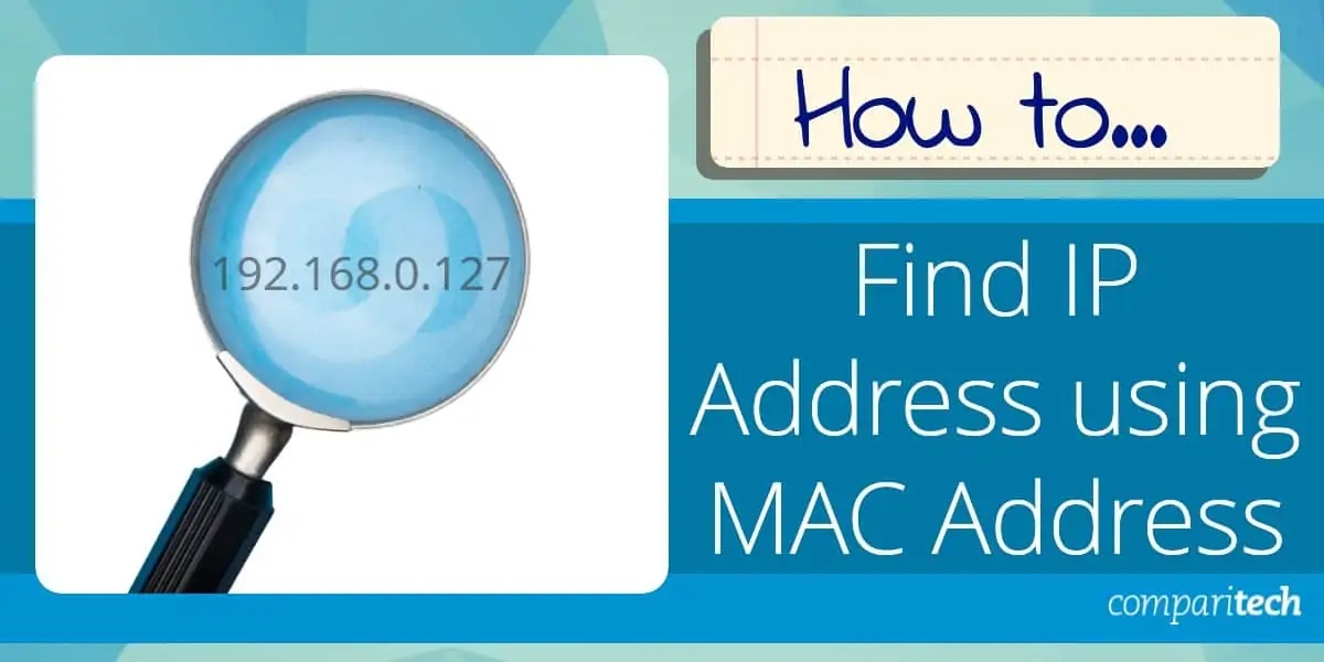 How To Use An IP Address To Find A MAC Address