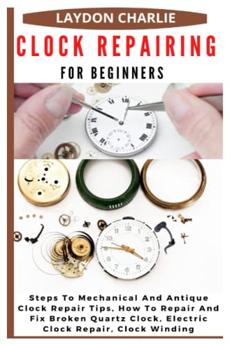 Beginner's Guide to Clock Repair