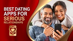 18 Best Dating Apps For Serious Relationships In 2024