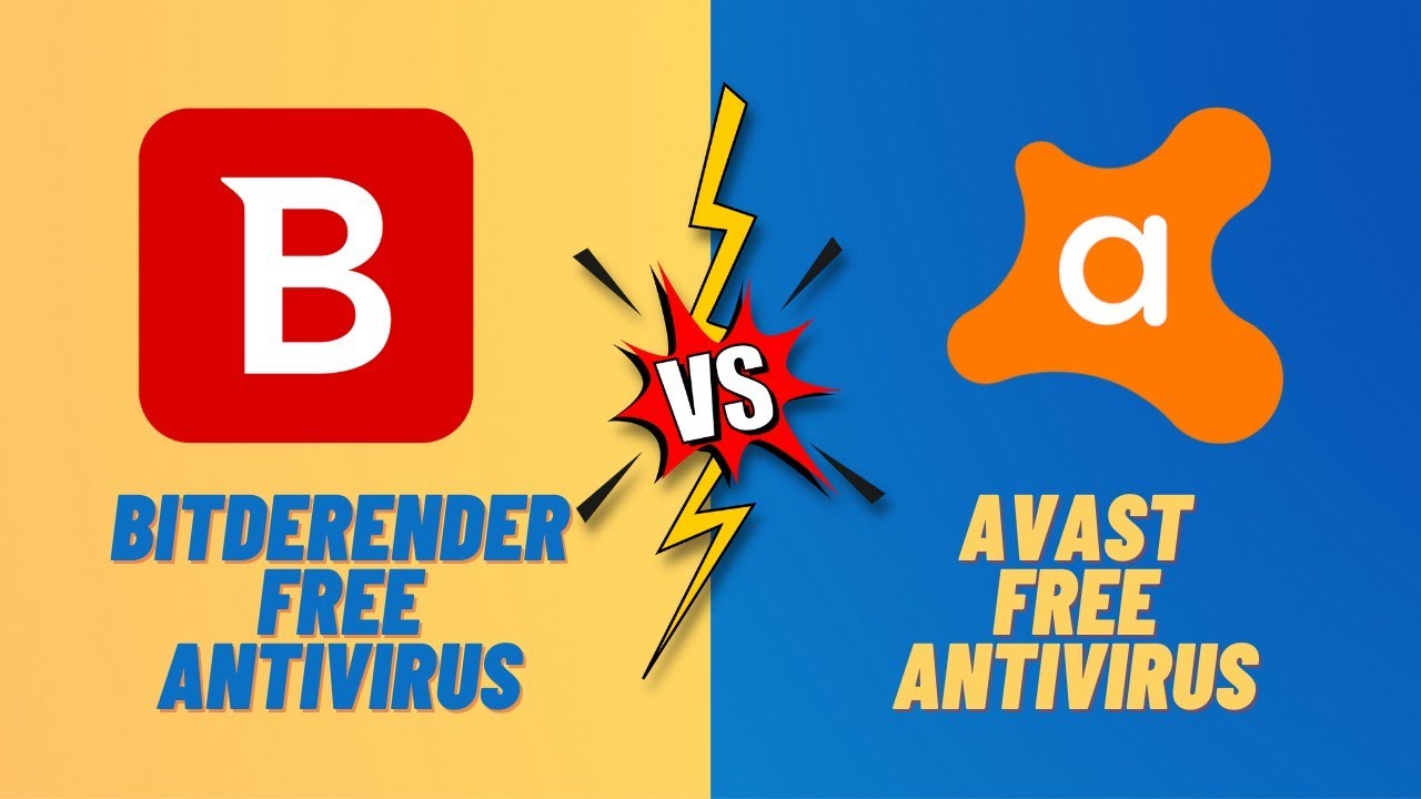 Bitdefender Free Vs. Avast Free: Which Is Better?