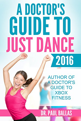A Doctor's Guide to Just Dance 2016: All 56 songs ranked by physical intensity