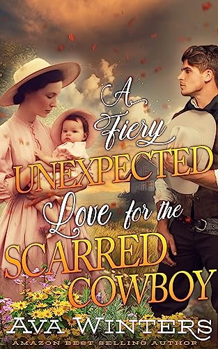 A Fiery Unexpected Love for the Scarred Cowboy