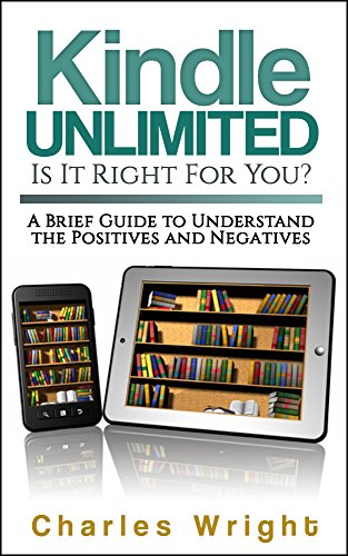 A Guide to Kindle Unlimited Positives and Negatives
