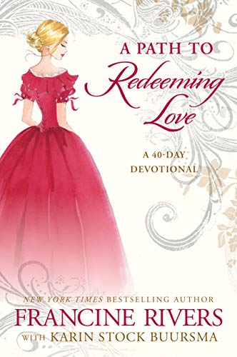 A Path to Redeeming Love: 40-Day Devotional