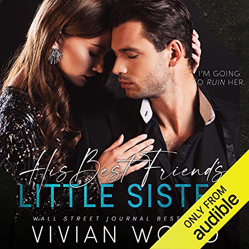 A Steamy Romance Novel: His Best Friend's Little Sister