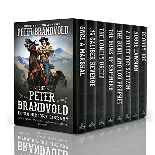 Action and Adventure Westerns: The Peter Brandvold Introductory Library