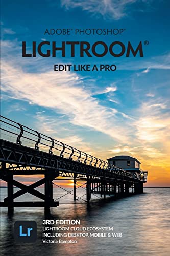 Adobe Photoshop Lightroom - Master Photo Editing