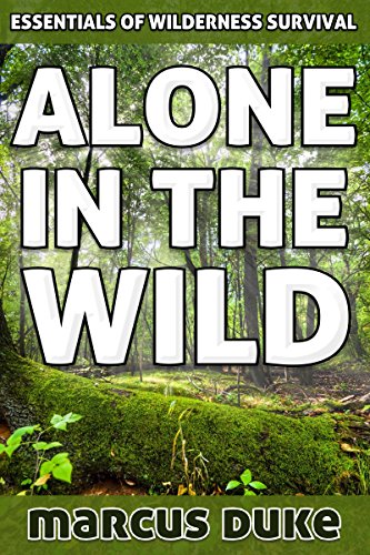 Alone in the Wild: Wilderness Survival Essentials