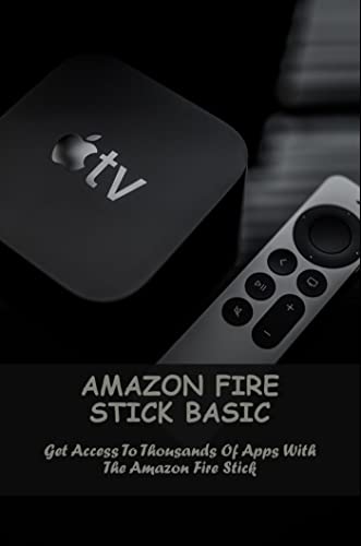 Amazon Fire Stick Basic: Access Thousands Of Apps Easily