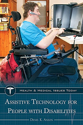 Assistive Technology for People with Disabilities (Health and Medical Issues Today)