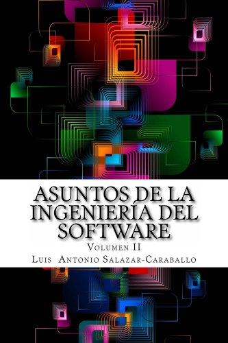 Asuntos de la Ingeniería de Software, Volumen II (Spanish Edition)