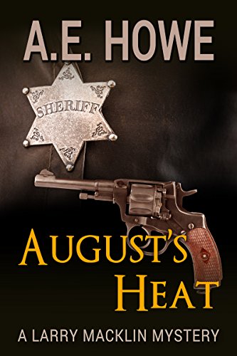 August's Heat - Larry Macklin Mysteries Book 10