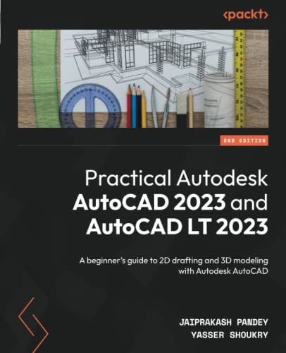 AutoCAD 2023 and AutoCAD LT 2023: Beginner's Guide