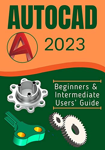 AUTOCAD 2023: Users’ Guide