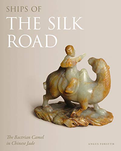 Bactrian Camel in Chinese Jade: A Silk Road Journey