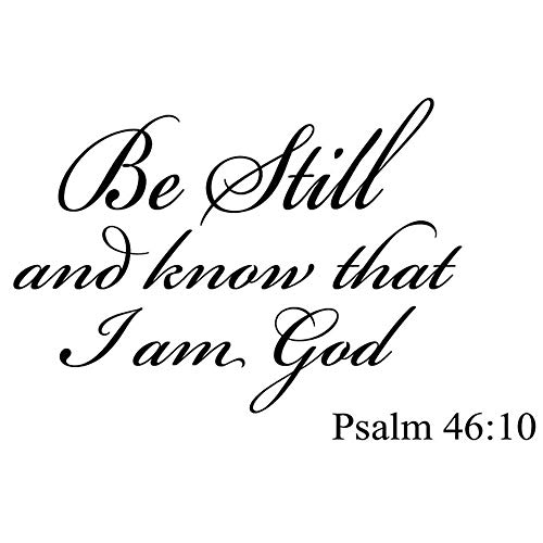 Be Still and Know That I am God Psalm 46:10 Vinyl Wall Art Religious Home Decor Quote Bible Scripture Wall Decals