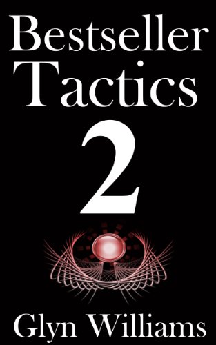 Bestseller Tactics 2: The Ultimate Book Marketing System