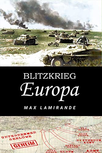 Blitzkrieg Europa: Book 1 of the Blitzkrieg Alternate series